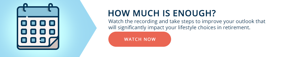 How much is enough to retire webinar How Much is Enough - Retirement Planning