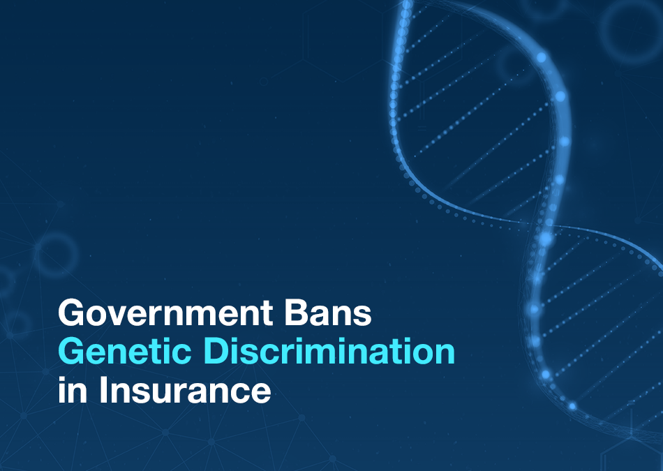 What the New Ban on Genetic Test Discrimination in Life Insurance Means for You